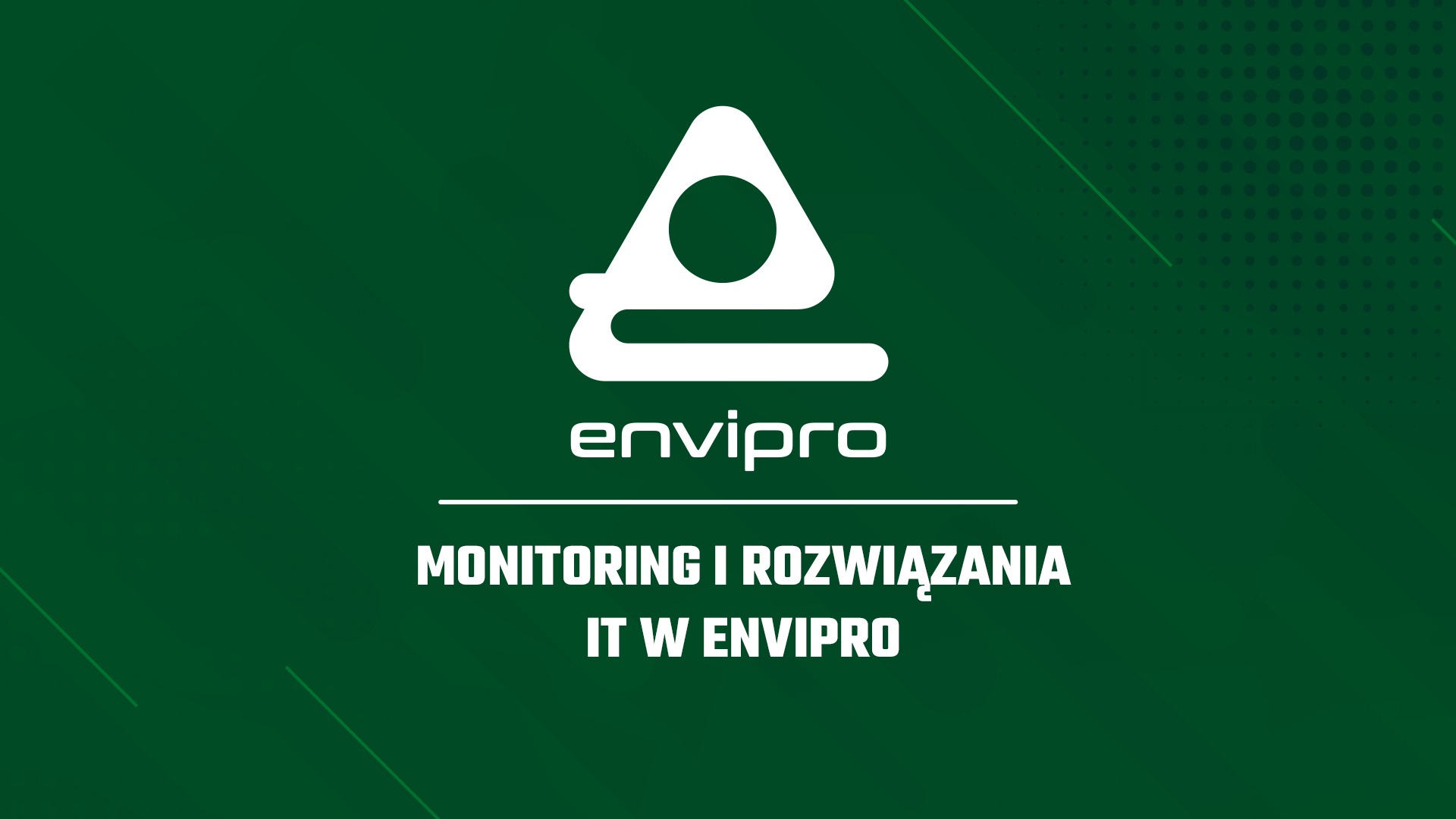 Obraz w tle - Monitoring i rozwiązania IT w Envipro